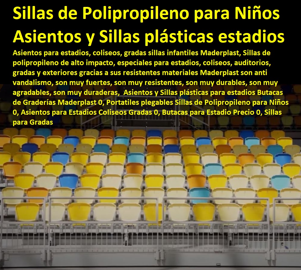 Asientos y Sillas plásticas para estadios Butacas de Graderías Maderplast 0, Portatiles plegables Sillas de Polipropileno para Niños 0, Asientos para Estadios Coliseos Gradas 0, Butacas para Estadio Precio 0, Sillas para Gradas Asientos y Sillas plásticas para estadios Butacas de Graderías Maderplast 0, Portatiles plegables Sillas de Polipropileno para Niños 0, Asientos para Estadios Coliseos Gradas 0, Butacas para Estadio Precio 0, Sillas para Gradas